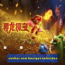 sonhar com bexigas coloridas